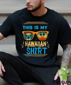 This Is My Hawaiian Tropical Luau Costume Party Hawaii T Shirt