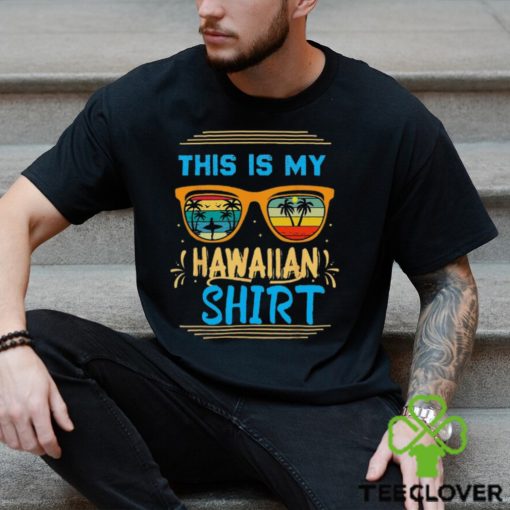 This Is My Hawaiian Tropical Luau Costume Party Hawaii T Shirt