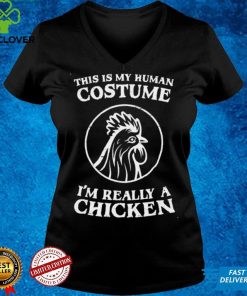 This Is My Human Costume I’m Really A Chicken Halloween Shirt