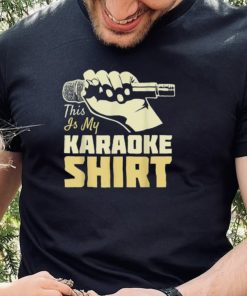 This Is My Karaoke Shirt T Shirt