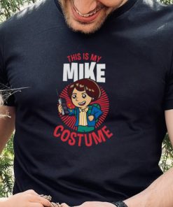 This Is My Mike Costume Stranger Things Halloween shirt