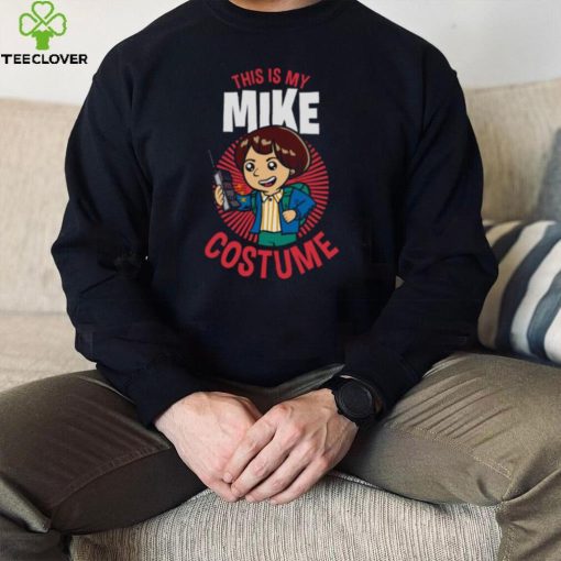 This Is My Mike Costume Stranger Things Halloween hoodie, sweater, longsleeve, shirt v-neck, t-shirt