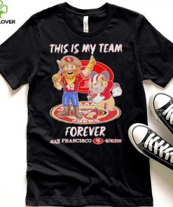 This Is My Team Forever San Francisco 49ers Mickey Mouse T Shirt 2 This Is My Team Forever San Francisco 49ers Mickey Mouse T Shirt