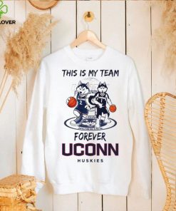 This Is My Team Forever UConn Huskies Basketball mascot 1 and 2 hoodie, sweater, longsleeve, shirt v-neck, t-shirt