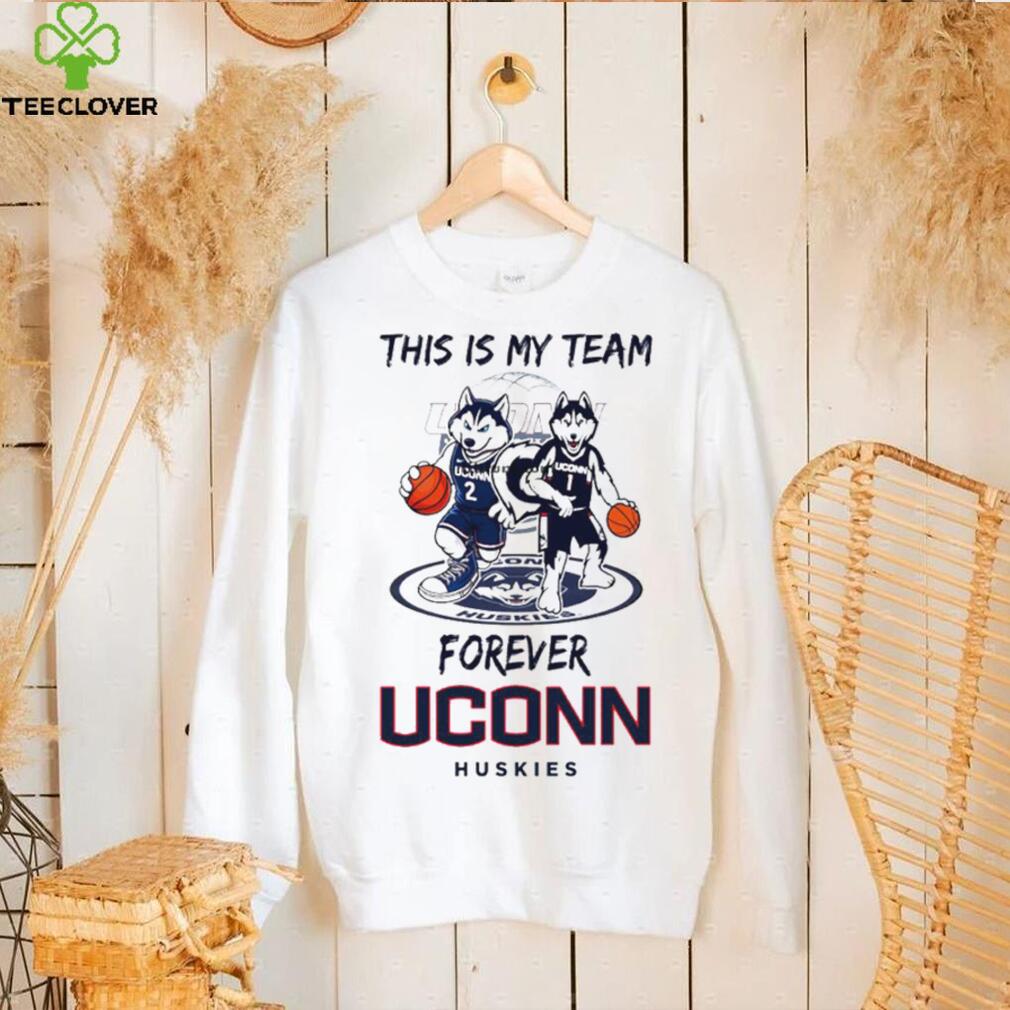 This Is My Team Forever UConn Huskies Basketball mascot 1 and 2 shirt This Is My Team Forever UConn Huskies Basketball mascot 1 and 2 shirt