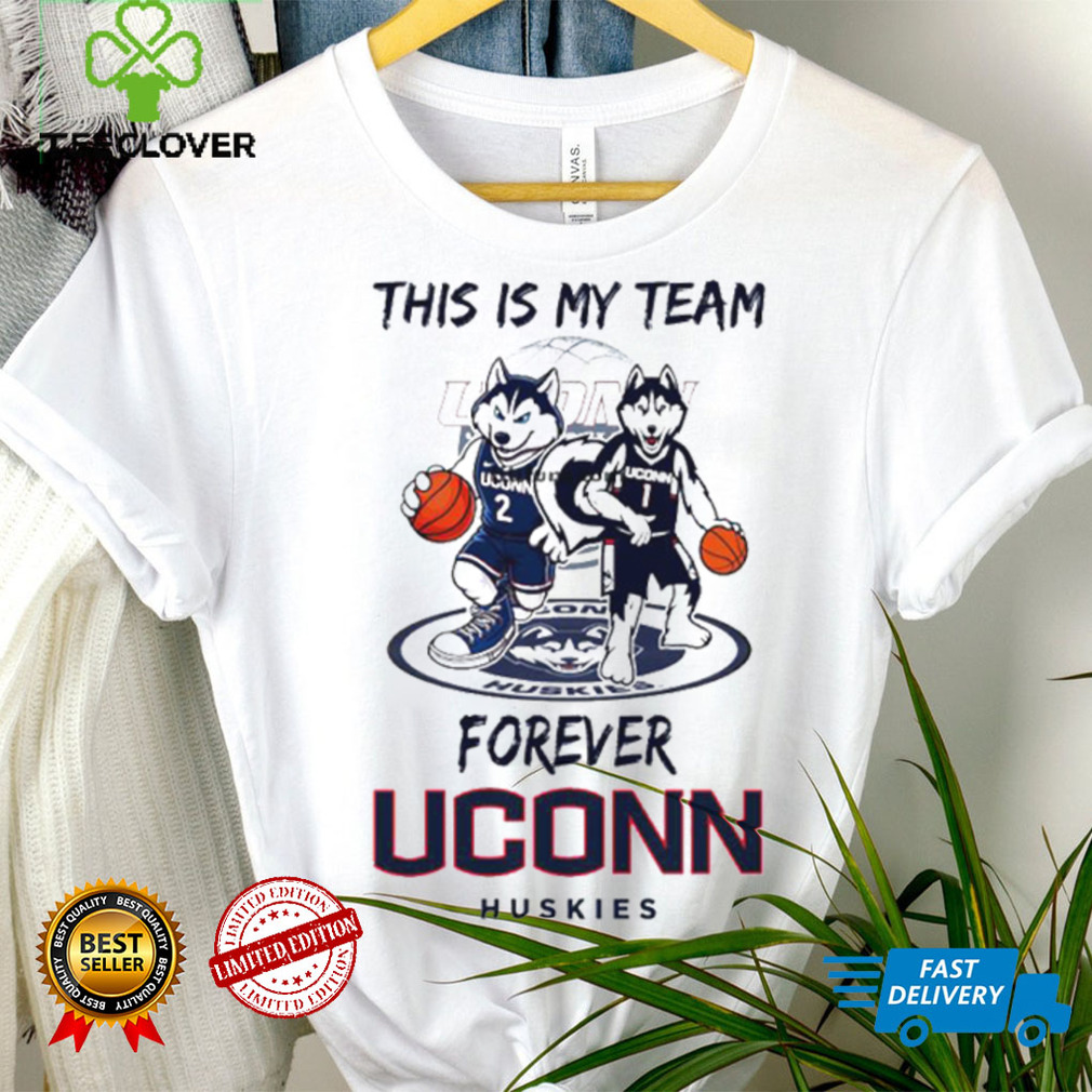 This Is My Team Forever UConn Huskies Basketball mascot 1 and 2 shirt This Is My Team Forever UConn Huskies Basketball mascot 1 and 2 shirt