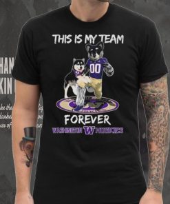 This Is My Team Forever Washington Huskies Mascot Shirt