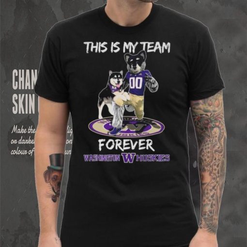 This Is My Team Forever Washington Huskies Mascot Shirt