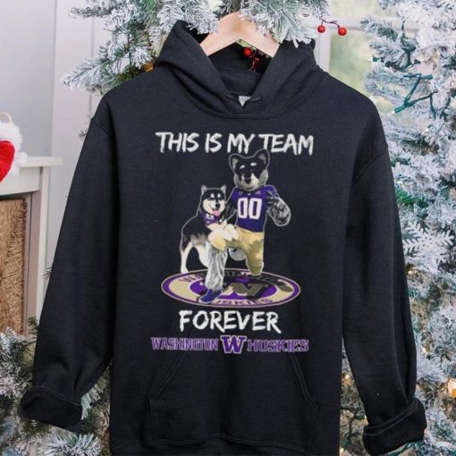 This Is My Team Forever Washington Huskies Mascot Shirt