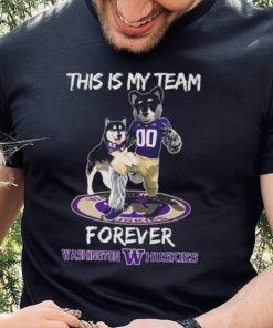 This Is My Team Forever Washington Huskies Mascot Shirt