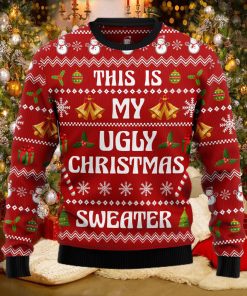 This Is My Ugly Sweater Ugly Christmas Sweater