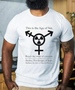 This Is The Age Of Sin Reject The Order Of Creation Shirt