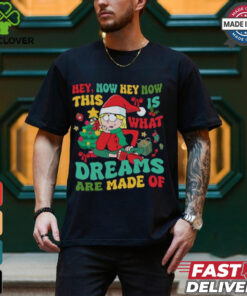 This Is What Dreams Are Made Of Shirt