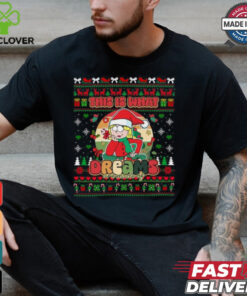 This Is What Dreams Are Made Of Ugly Christmas Shirt