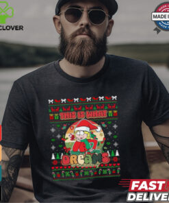 This Is What Dreams Are Made Of Ugly Christmas Shirt