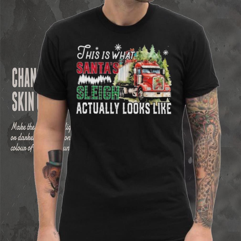 This Is What Santa’s Sleigh Actually Looks Like Truck Christmas Snow Tree Shirt This Is What Santa’s Sleigh Actually Looks Like Truck Christmas Snow Tree Shirt