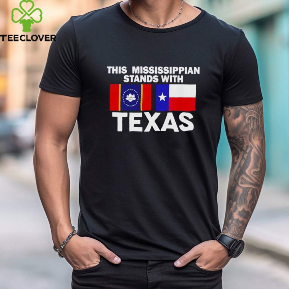 This Mississippian Stands With Texas Shirt This Mississippian Stands With Texas Shirt