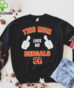 This Mom Loves Her Cincinnati Bengals Mothers Day T shirt