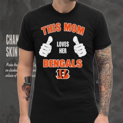 This Mom Loves Her Cincinnati Bengals Mothers Day T hoodie, sweater, longsleeve, shirt v-neck, t-shirt