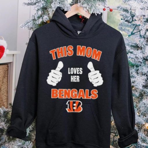 This Mom Loves Her Cincinnati Bengals Mothers Day T hoodie, sweater, longsleeve, shirt v-neck, t-shirt