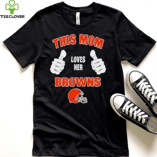 This Mom Loves Her Cleveland Browns Mothers Day T hoodie, sweater, longsleeve, shirt v-neck, t-shirt