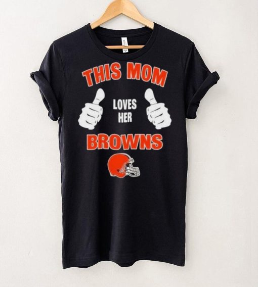 This Mom Loves Her Cleveland Browns Mothers Day T hoodie, sweater, longsleeve, shirt v-neck, t-shirt