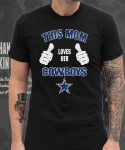 This Mom Loves Her Dallas Cowboys Mothers Day T hoodie, sweater, longsleeve, shirt v-neck, t-shirt