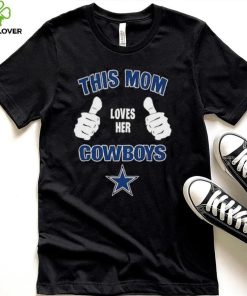 This Mom Loves Her Dallas Cowboys Mothers Day T hoodie, sweater, longsleeve, shirt v-neck, t-shirt