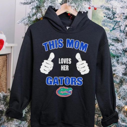 This Mom Loves Her Florida Gators Mothers Day T hoodie, sweater, longsleeve, shirt v-neck, t-shirt