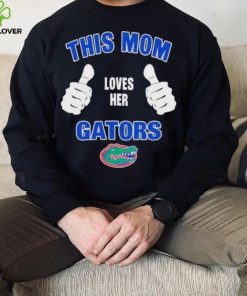 This Mom Loves Her Florida Gators Mothers Day T hoodie, sweater, longsleeve, shirt v-neck, t-shirt