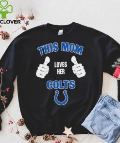 This Mom Loves Her Indianapolis Colts Mothers Day T shirt