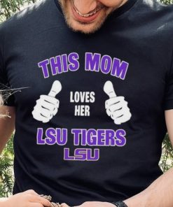 This Mom Loves Her Lsu Tigers Mothers Day T hoodie, sweater, longsleeve, shirt v-neck, t-shirt