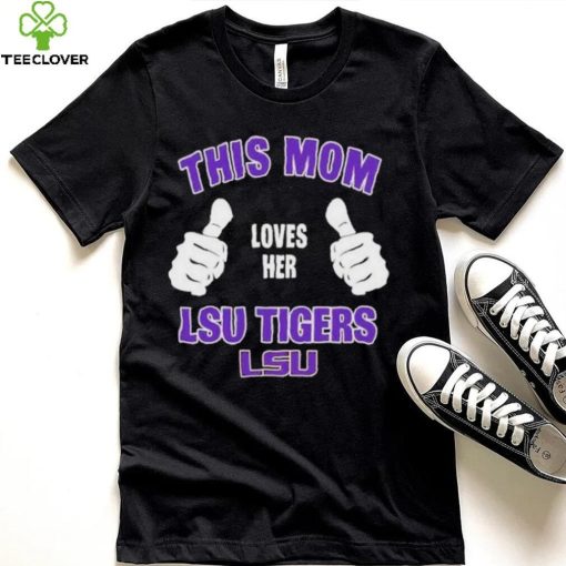 This Mom Loves Her Lsu Tigers Mothers Day T hoodie, sweater, longsleeve, shirt v-neck, t-shirt