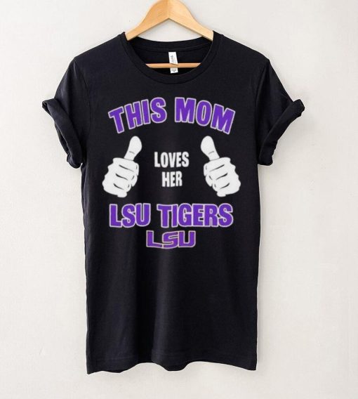 This Mom Loves Her Lsu Tigers Mothers Day T hoodie, sweater, longsleeve, shirt v-neck, t-shirt