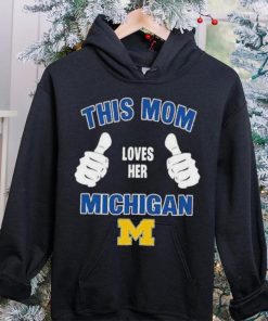 This Mom Loves Her Michigan Wolverines Mothers Day T hoodie, sweater, longsleeve, shirt v-neck, t-shirt