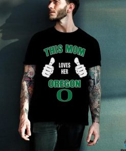 This Mom Loves Her Oregon Ducks Mothers Day T shirt