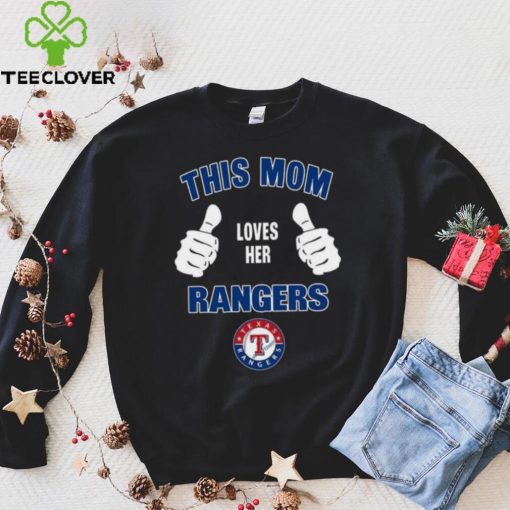 This Mom Loves Her Texas Rangers Mother’s Day T Shirt