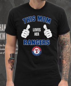 This Mom Loves Her Texas Rangers Mother’s Day T Shirt