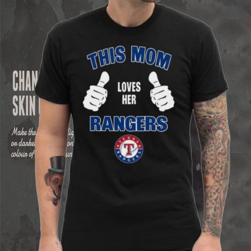 This Mom Loves Her Texas Rangers Mother’s Day T Shirt