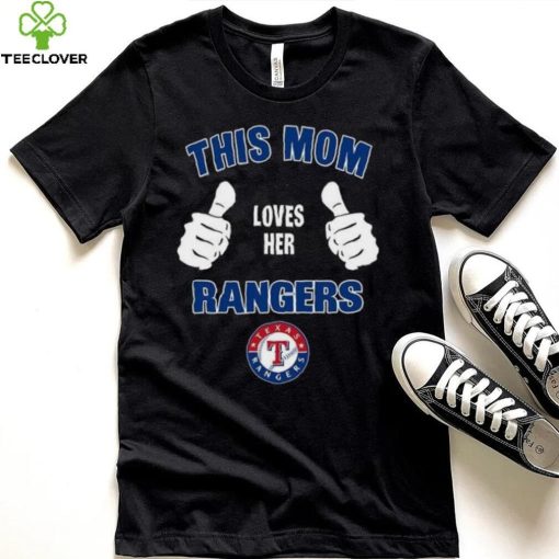 This Mom Loves Her Texas Rangers Mother’s Day T Shirt