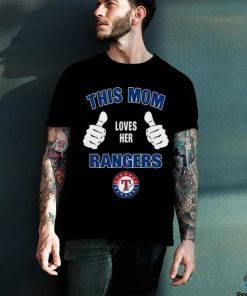 This Mom Loves Her Texas Rangers Mothers Day T hoodie, sweater, longsleeve, shirt v-neck, t-shirt