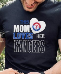 This Mom Loves Her Texas Rangers Mother’s Day hoodie, sweater, longsleeve, shirt v-neck, t-shirt