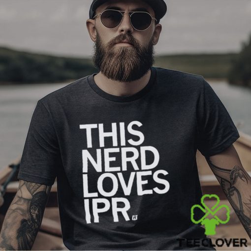 This Nerd loves Ipr Shirt