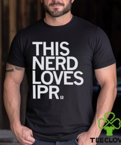 This Nerd loves Ipr Shirt