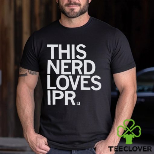 This Nerd loves Ipr Shirt