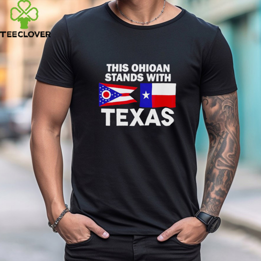 This Ohioan Stands With Texas Shirt This Ohioan Stands With Texas Shirt