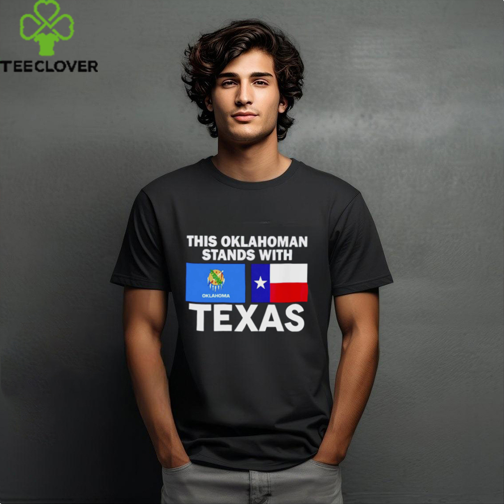 This Oklahoman Stands With Texas Shirt This Oklahoman Stands With Texas Shirt