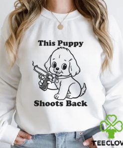 This Puppy Shoots Back Shirt