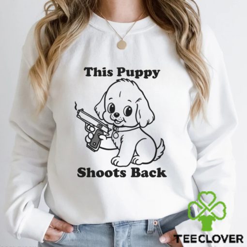 This Puppy Shoots Back Shirt