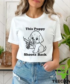 This Puppy Shoots Back Shirt